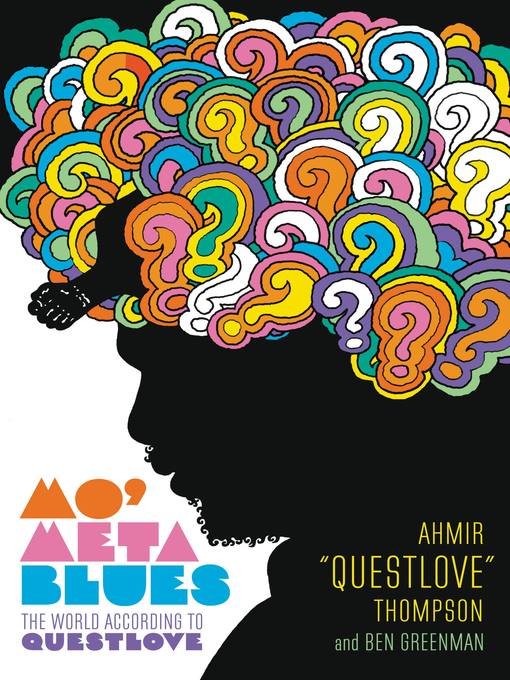 Title details for Mo' Meta Blues by Ahmir "Questlove" Thompson - Wait list